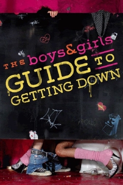 watch-The Boys & Girls Guide to Getting Down