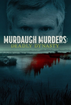 watch-Murdaugh Murders: Deadly Dynasty