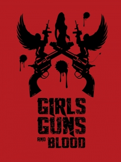 watch-Girls Guns and Blood