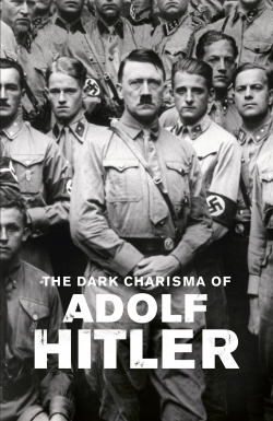 watch-The Dark Charisma of Adolf Hitler
