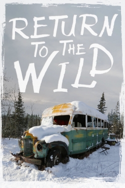 watch-Return to the Wild: The Chris McCandless Story