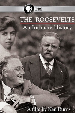 watch-The Roosevelts: An Intimate History