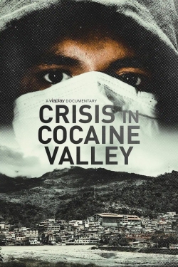 watch-Crisis in Cocaine Valley