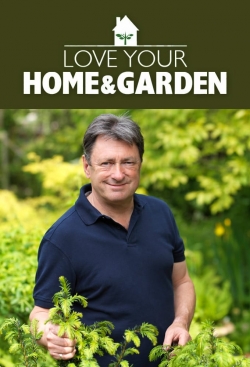 watch-Love Your Home and Garden