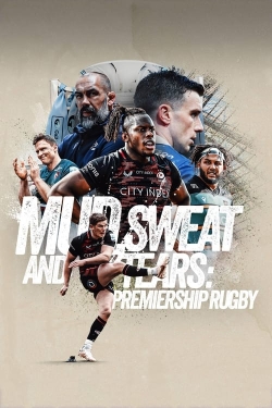 watch-Mud, Sweat and Tears: Premiership Rugby