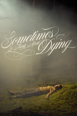 watch-Sometimes I Think About Dying