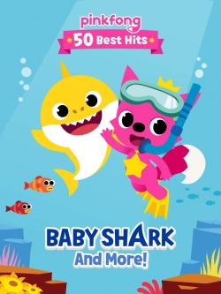watch-Pinkfong 50 Best Hits: Baby Shark and More