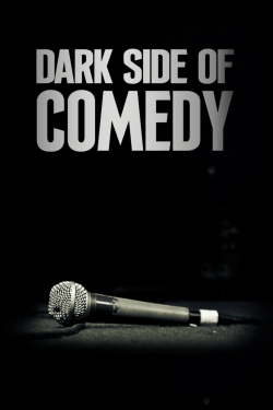 watch-Dark Side of Comedy