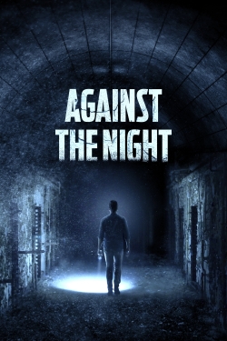 watch-Against the Night