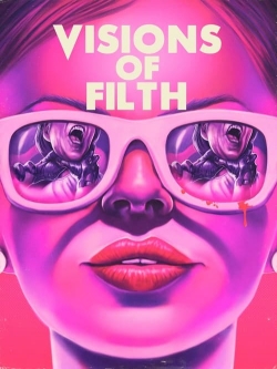 watch-Visions of Filth