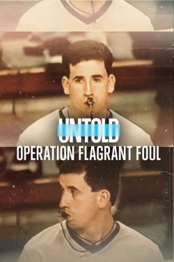watch-Untold: Operation Flagrant Foul
