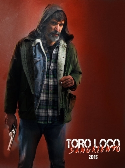 watch-Toro Loco: Bloodthirsty