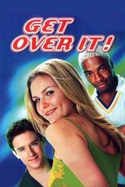 Watch Free Get Over It Full Movies Online Hd