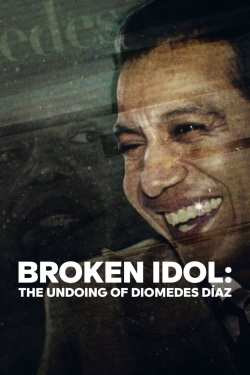 watch-Broken Idol: The Undoing of Diomedes Díaz