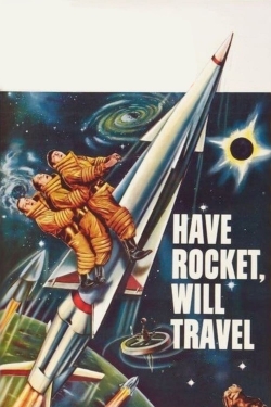 watch-Have Rocket, Will Travel