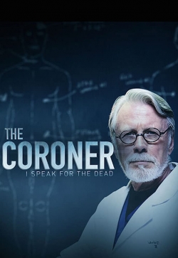 watch-The Coroner: I Speak for the Dead
