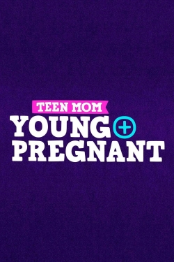 watch-Teen Mom: Young + Pregnant