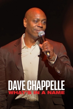 watch-Dave Chappelle: What's in a Name?