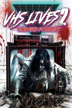 watch-VHS Lives 2: Undead Format