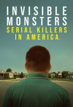 watch-Invisible Monsters: Serial Killers in America