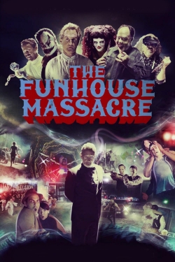 watch-The Funhouse Massacre