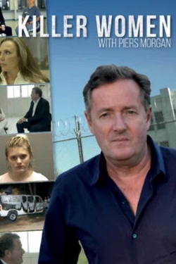 watch-Killer Women with Piers Morgan
