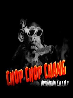 watch-Chop Chop Chang: Operation C.H.I.M.P