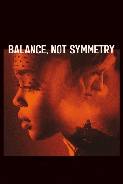 watch-Balance, Not Symmetry
