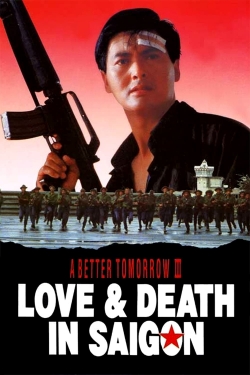watch-A Better Tomorrow III: Love and Death in Saigon