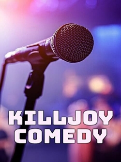 watch-Killjoy Comedy