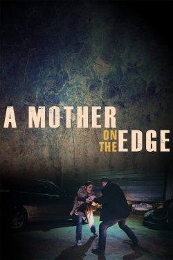 watch-A Mother on the Edge