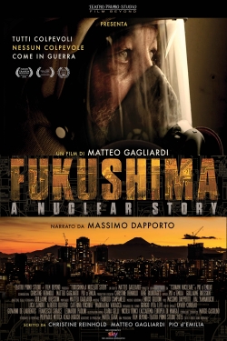 watch-Fukushima: A Nuclear Story