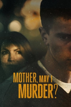 watch-Mother, May I Murder?