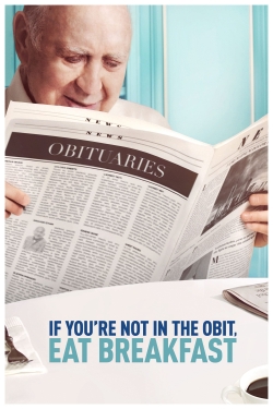 watch-If You're Not In The Obit, Eat Breakfast