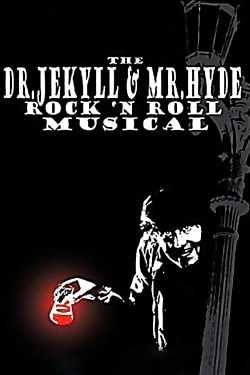 watch-The Dr. Jekyll & Mr. Hyde Rock 'n Roll Musical