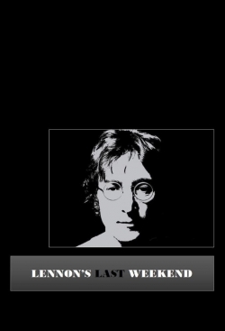 watch-Lennon's Last Weekend