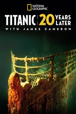 watch-Titanic: 20 Years Later with James Cameron
