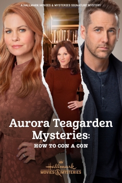 watch-Aurora Teagarden Mysteries: How to Con A Con
