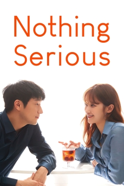watch-Nothing Serious