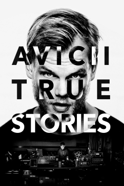 watch-Avicii: True Stories