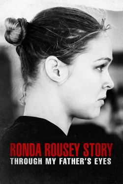 watch-The Ronda Rousey Story: Through My Father's Eyes