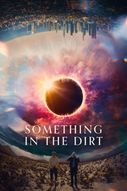 watch-Something in the Dirt