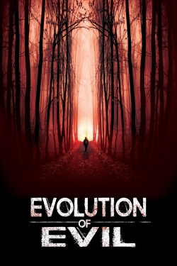 watch-Evolution of Evil