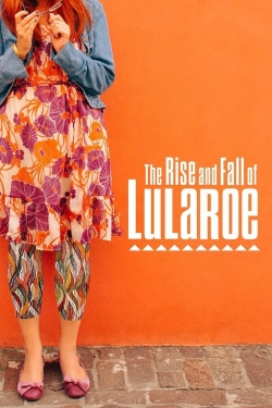 watch-The Rise and Fall of Lularoe