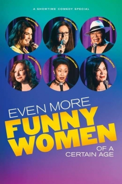 watch-Even More Funny Women of a Certain Age