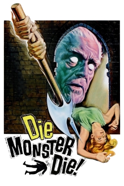 watch-Die, Monster, Die!