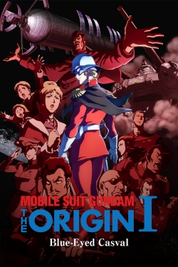 watch-Mobile Suit Gundam: The Origin I - Blue-Eyed Casval