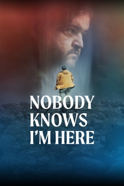 watch-Nobody Knows I'm Here
