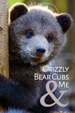 watch-Grizzly Bear Cubs and Me