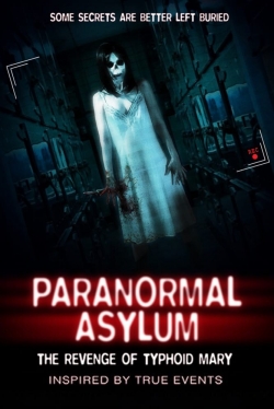 watch-Paranormal Asylum: The Revenge of Typhoid Mary